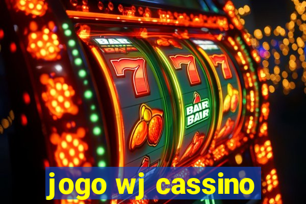 jogo wj cassino